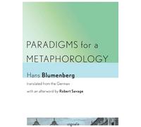 Hans Blumenberg Paradigms for a Metaphorology (Tascabile)