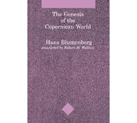 Hans Blumenberg The Genesis of the Copernican World (Tascabile)