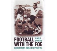 Hans Bonde Football with the Foe (Copertina rigida)