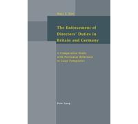 Hans C. Hirt The Enforcement of Directors' Duties in Britain and Ger (Tascabile)
