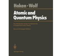 Hans C. Wolf Hermann Haken Atomic and Quantum Physics (Tascabile)