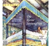 Hans Ch Anderse Die kleine Seejungfrau /Die Prinzessin auf der Erbse /Der S (CD)