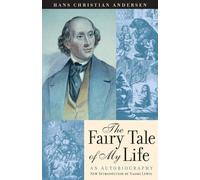 Hans Christain Anderson The Fairy Tale of My Life (Tascabile)