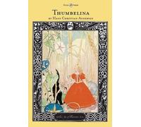 Hans Christian A Thumbelina - The Golden Age of Illustration (Copertina rigida)