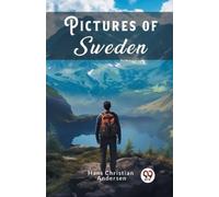 Hans Christian Andersen Pictures of Sweden (Edition2024) (Tascabile)