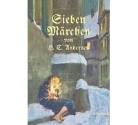 Hans Christian Andersen Sieben Märchen (Copertina rigida)