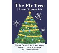 Hans Christian Andersen Storytime Publishing J. H. Stic The Fir Tree (Tascabile)