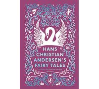 Hans Christian Andersen's Fairy Tales: Retold by Naomi Lewis