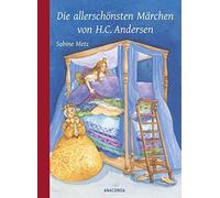 Hans Christian Die allerschönsten Märchen von H. C. Andersen (Copertina rigida)