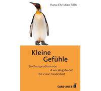 Hans-Christian Kleine Gefühle: Ein Kompendium von A wie Angstweile (Tascabile)