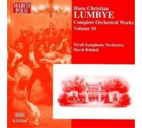 Hans Christian Lumby Complete Orchestral Works Vol. 10 (Riddell, Tivoli So (CD)