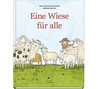 Hans-Christian Schmidt Andreas N Eine Wiese für alle: Bilder (Copertina rigida)