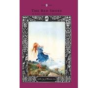 Hans Christian The Red Shoes - The Golden Age of Illustratio (Copertina rigida)