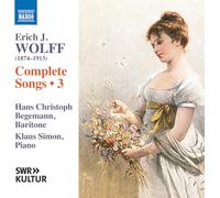 Hans Christoph Begemann; Klaus Simon - Erich J. Wolff: Complete Songs, Vol. 3