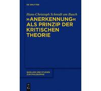 Hans-Christoph Schmid "Anerkennung" als Prinzip der Kritisch (Copertina rigida)