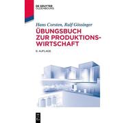 Hans Corsten Ralf Gössinger Übungsbuch Zur Produktionswirtschaft (Tascabile)