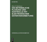 Hans D Kalscheu Die betriebliche Planung und Kontrolle mit el (Copertina rigida)