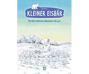 Hans de Beer Kleiner Eisbär: Die fünf schönsten Abenteuer mit (Copertina rigida)