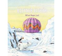 Hans de Beer Kleiner Eisbär. Hilf mir fliegen, Lars (Der kle (Copertina rigida)
