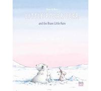 Hans De Beer Little Polar Bear and the Brave Little Hare (Copertina rigida)