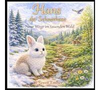Hans der Schneehase: Neue Wege im tauenden Wald