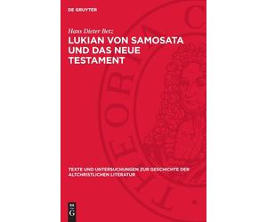 Hans Dieter Betz Lukian Von Samosata Und Das Neue Testament (Copertina rigida)