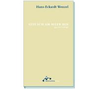 Hans-Eckardt Wenzel Seit ich am Meer bin: Gedichte (Tascabile)