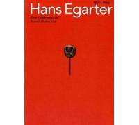 Hans Egarter 1909-1966. Eine lebensskizze-Scorci di una vita. Ediz. bilingue