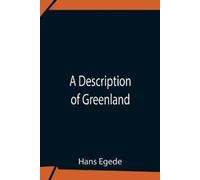 Hans Egede A Description Of Greenland (Tascabile)