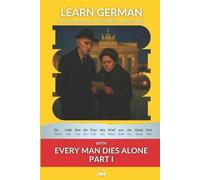 Hans Fallada Learn German with Every Man Dies Alone Part I (Tascabile)
