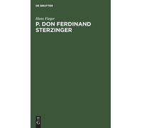 Hans Fieger P. Don Ferdinand Sterzinger (Copertina rigida)