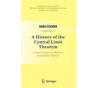 Hans Fischer A History of the Central Limit Theorem (Copertina rigida)