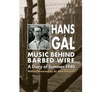Hans Gál Music behind Barbed Wire (Copertina rigida)