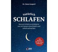 Hans Gasperl Natürlich schlafen: Warum Schlaf so wichtig ist, (Copertina rigida)