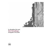 La Disciplina dei Sensi. Hans Georg Berger. Fotografie 1972-2020 - [Skira]