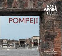 Hans Georg Esch Raimu Hans Georg Esch - Pompeii- The Archite (Copertina rigida)