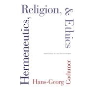 Hans-Georg Gadamer Hermeneutics, Religion, and Ethics (Tascabile)