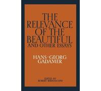 Hans-Georg Gadamer The Relevance of the Beautiful and Other Essays (Tascabile)