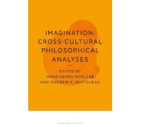 Hans-Georg Moelle Imagination: Cross-Cultural Philosophical Analyse (Tascabile)