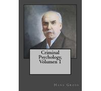 Hans Gross Criminal Psychology, Volumen 1 (Tascabile)