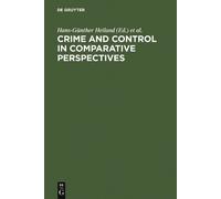 Hans-Günther Heil Crime and Control in Comparative Perspecti (Copertina rigida)