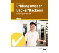 Hans Hager Josef Lode Prüfungswissen Bäcker/Bäckerin: handlungsorie (Tascabile)