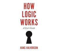 Hans Halvorson How Logic Works (Copertina rigida)