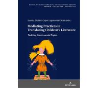 Hans-Heino Ewer Mediating Practices in Translating Children’s (Copertina rigida)