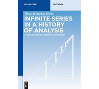 Hans-Heinrich Körle Infinite Series in a History of Analysis (Tascabile)