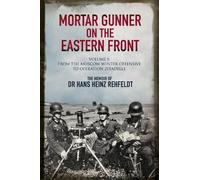 Hans Heinz Rehfeldt Mortar Gunner on the Eastern Front (Copertina rigida)