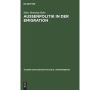 Hans Henning Hahn Außenpolitik in Der Emigration (Copertina rigida)