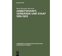 Hans-Hermann Hartwi Arbeitsmarkt, Verbände und Staat 1918-19 (Copertina rigida)
