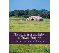 Hans-Hermann Ho The Economics and Ethics of Private Property (Large (Tascabile)