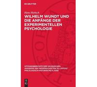 Hans Hiebsch Wilhelm Wundt Und Die Anfänge Der Experimentelle (Copertina rigida)